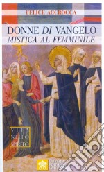 Donne di Vangelo. Mistica al femminile libro