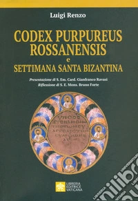 Codex purpureus rossanensis e settimana santa bizantina