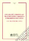 L'incapacità consensuale tra innovazione normativa e progresso scientifico. (Can. 1095, Mitis iudex e DSM-5) libro