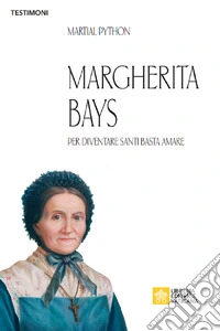 Margherita Bays. Per diventare Santi basta amare