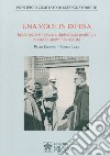 Una voce in difesa. Episcopato slovacco e diplomazia pontificia contro lo sterminio nazista libro di Pontificio comitato di scienze storiche (cur.)