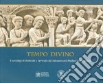 Tempo divino. I Sarcofagi di Bethesda e l'avvento del Salvatore nel Mediterraneo antico libro