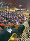 Pastori di una Chiesa sinodale. Atti del corso annuale di formazione per i nuovi Vescovi libro di Congregazione per i vescovi (cur.)