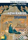 «Admirabile signum». Lettera apostolica sul significato e il valore del presepe libro