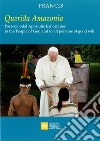 «Querida Amazonia». Post-synodal apostolic exhortation to the People of God and to all person of good will libro