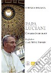 Papa Luciani. Cronaca di una morte libro