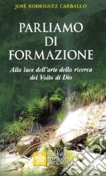 Parliamo di formazione. Alla luce dell'arte della ricerca del Volto di Dio