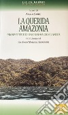 La querida Amazonia. Prospettive di una nuova cristianità libro