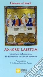 Amoris Laetitia. L'importanza della coscienza, del discernimento e il ruolo del confessore libro