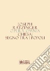 Opera omnia di Joseph Ratzinger. Vol. 8/1: Chiesa: segno tra i popoli libro