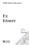 Ex itinere libro di Falasca Stefania