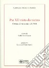 Pio XII visto da vicino. Con un diario inedito del 1954 libro