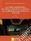 La visita apostolica di Giovanni Battista Castelli alla propositura di Pescia (1575-1576) libro