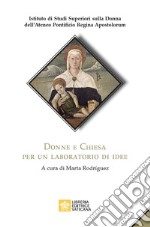 Donne e Chiesa. Per un laboratorio di idee libro