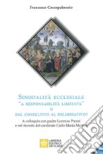 Sinodalità ecclesiale «a responsabilità limitata» o dal consultivo al deliberativo? A colloquio con padre Lorenzo Prezzi e nel ricordo del cardinale Carlo Maria Martini libro