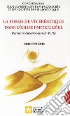 La forme de vie érémitique dans l'église particulière. «Ponam in deserto viam (is, 43,19)». Orientations libro