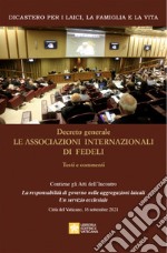 Decreto generale le associazioni internazionali di fedeli. Testi e commenti