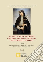 La santa delle due città Colomba tra Rieti e Perugia nel contesto europeo libro