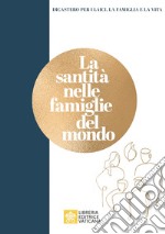 La santità nelle famiglie del mondo libro