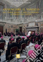 Annunciare il vangelo. Nel cambio d'epoca e dopo la pandemia: il servizio dei vescovi libro