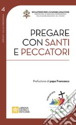 Pregare con santi e peccatori libro