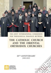 The Catholic Church and the Oriental Orthodox Churches. 20TH anniversary (2003-2023)