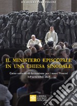 Il ministero episcopale in una Chiesa sinodale. Corso annuale di formazione per i nuovi vescovi (3-9 settembre 2023)