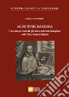 Agostinho Barbosa. L'attività spirituale del giurista e sacerdote portoghese nella Villa e Corte di Madrid libro