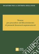 Norme per discernere su apparizioni ed altri fenomeni soprannaturali libro