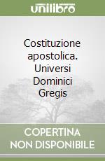 Costituzione apostolica. Universi Dominici Gregis libro