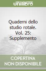 Quaderni dello studio rotale. Vol. 25: Supplemento libro