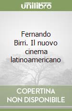 Fernando Birri. Il nuovo cinema latinoamericano