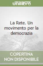 La Rete. Un movimento per la democrazia libro