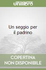 Un seggio per il padrino libro