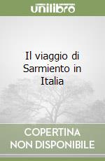 Il viaggio di Sarmiento in Italia libro