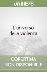 L'universo della violenza libro