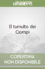 Il tumulto dei Ciompi libro