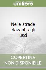 Nelle strade davanti agli usci