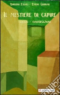 Il mestiere di capire libro