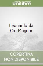 Leonardo da Cro-Magnon libro