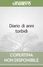 Diario di anni torbidi libro