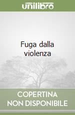 Fuga dalla violenza