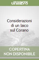 Considerazioni di un laico sul Corano libro