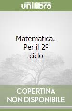 Matematica. Per il 2º ciclo (1) libro