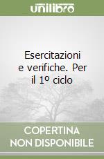 Esercitazioni e verifiche. Per il 1º ciclo libro