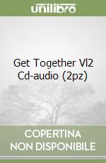 Get Together Vl2 Cd-audio (2pz) libro