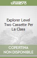 Explorer Level Two Cassette Per La Class libro