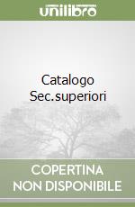 Catalogo Sec.superiori libro
