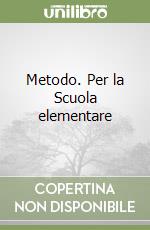 Metodo. Per la Scuola elementare (1) libro