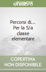 Percorsi di... Per la 5/a classe elementare libro